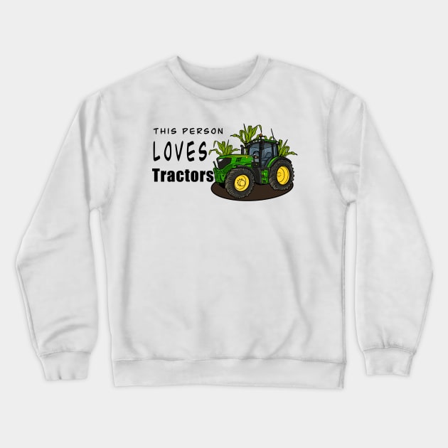 This Person Loves Tractors Crewneck Sweatshirt by Shyflyer
